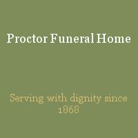 proctor mortuary|proctor's funeral home recent obituaries.